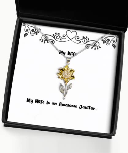 My Wife is an Awesome Janitor. Sunflower Pendant Necklace, Wife Jewelry, Cool for Wife