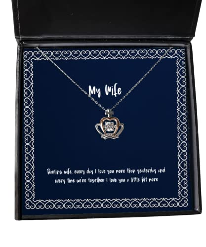 Gag Wife, Darling Wife, Every Day I Love You More Than Yesterday and Every time We're, Wife Crown Pendant Necklace from Husband