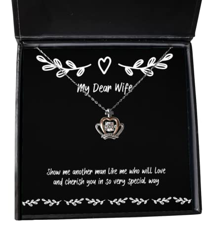 Wife for Wife, Show me Another Man Like me who Will Love and Cherish You in, Best Wife Crown Pendant Necklace, Jewelry from Husband