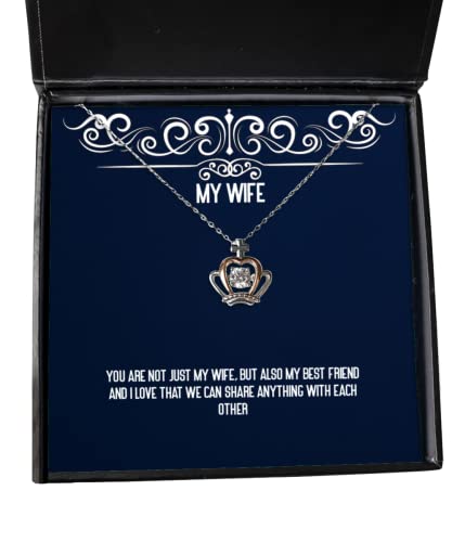 You are not just My Wife, but Also My Best Friend and I Love That we can Share Crown Pendant Necklace, Wife Jewelry, Best for Wife