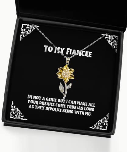 Brilliant Fiancee Gifts, I'm not a Genie, but I can Make All Your Dreams Come, Funny Birthday Sunflower Pendant Necklace from, Funny Fiancee Gifts, Funny Engagement Gifts, Funny Wedding Gifts, Bride