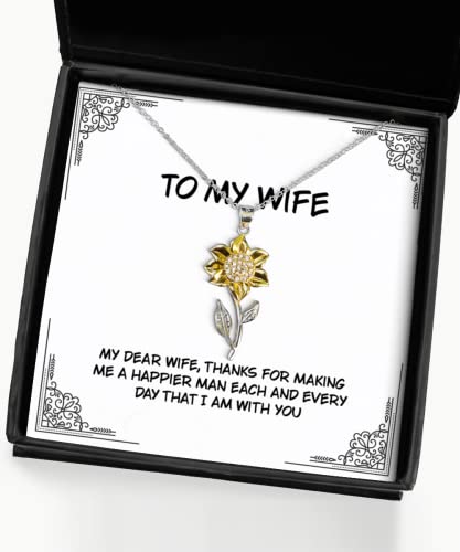 Reusable Wife Gifts, My Dear Wife, Thanks for Making me a Happier Man Each and, Wife Sunflower Pendant Necklace from Husband, Gift Ideas for Wives, Unique Gifts for Wives, Personalized Gifts for