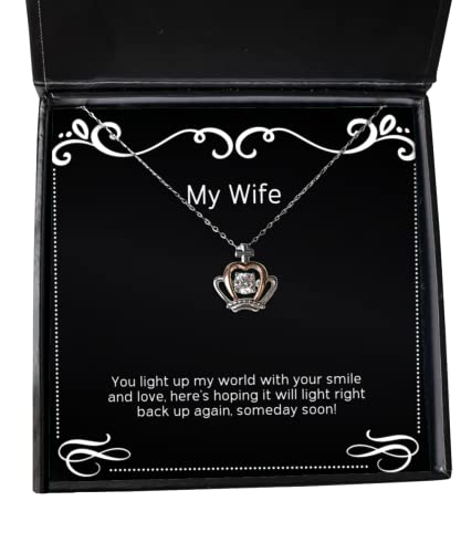 You light up my world with your smile and love, here's hoping,! Wife Crown Pendant Necklace, Sarcasm Wife Gifts, Jewelry For Wife, Gift ideas for husband, Best gifts for husband, Unique gifts for