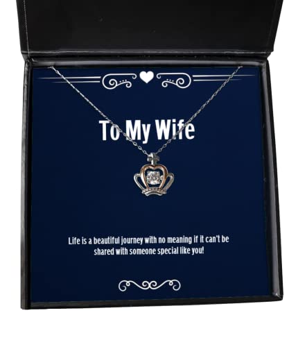 Funny Wife, Life is a Beautiful Journey with no Meaning if it Can't be!, Inappropriate Christmas Crown Pendant Necklace from Wife