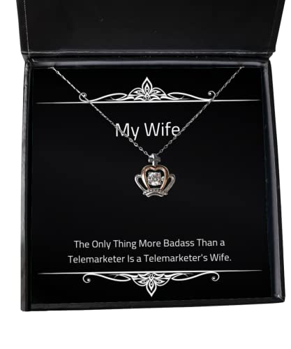 Reusable Wife, The Only Thing More Badass Than a Telemarketer is a Telemarketer, Perfect Crown Pendant Necklace for Wife from Husband