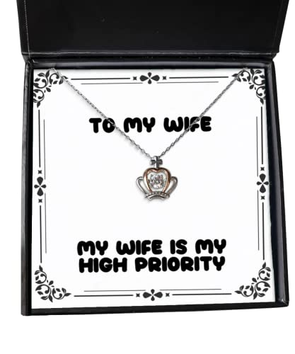 My Wife is My High Priority Crown Pendant Necklace, Wife Jewelry, Epic for Wife