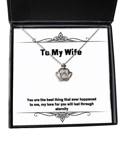 Brilliant Wife Crown Pendant Necklace, You are The Best Thing That Ever Happened to, for Wife, Present from Husband, Jewelry for Wife