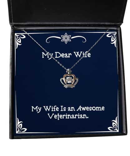 My Wife is an Awesome Veterinarian. Crown Pendant Necklace, Wife Jewelry, Gag for Wife