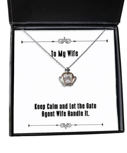 Reusable Wife, Keep Calm and Let The Gate Agent Wife Handle It, Valentine's Day Crown Pendant Necklace for Wife