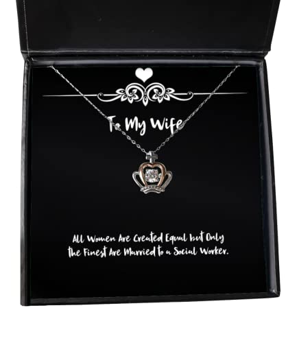 Useful Wife, All Women are Created Equal but Only The Finest are Married to a Social Worker, Holiday Crown Pendant Necklace for Wife