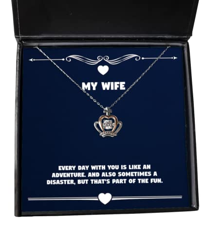 Unique Wife Gifts, Every Day with You is Like an Adventure. and Also Sometimes a, Wife Crown Pendant Necklace from Husband, Jewelry for Wife, Wife Jewelry Gift Ideas, Best Jewelry Gifts for Wife,