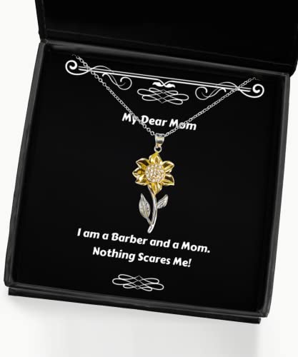 Perfect Mom Gifts, I am a Barber and a Mom. Nothing Scares Me!, Inspirational Christmas Sunflower Pendant Necklace Gifts for Mother