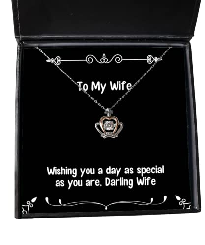 Beautiful Wife, Wishing You a Day as Special as You are, Darling Wife, Unique Idea Valentine's Day Crown Pendant Necklace from Wife