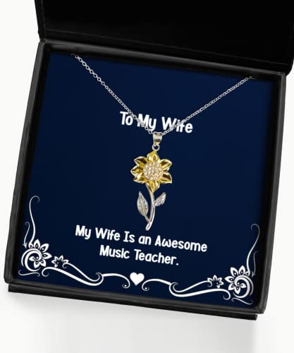 My Wife is an Awesome Music Teacher. Sunflower Pendant Necklace, Wife Present from Husband, Useful Jewelry for