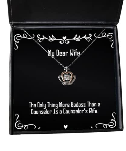 Best Wife Gifts, The Only Thing More Badass Than a Counselor is a Counselor's Wife, Valentine's Day Crown Pendant Necklace for Wife
