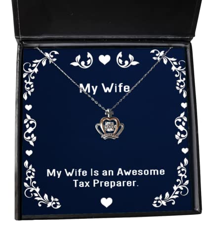 Inspire Wife Crown Pendant Necklace, My Wife is an Awesome Tax Preparer, Sarcastic Gifts for, Valentine's Day Gifts