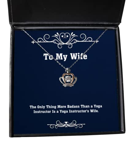 Epic Wife Crown Pendant Necklace, The Only Thing More Badass Than a Yoga Instructor, for Wife, Present from Husband, Jewelry for Wife