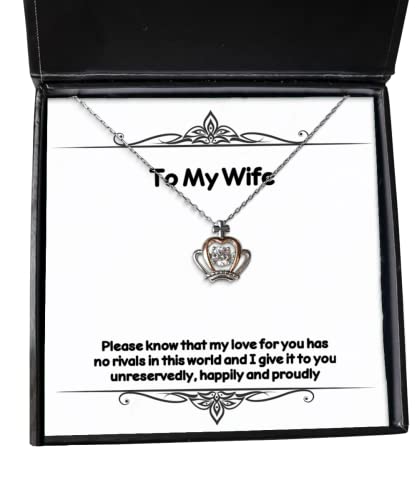 Por favor, debes saber que mi amor por ti no tiene rivales en este mundo y, collar con colgante de corona para esposa, regalos épicos para esposa, joyas para esposa, regalo de cumpleaños para esposa, presente para esposa, ideas de regalo para esposa