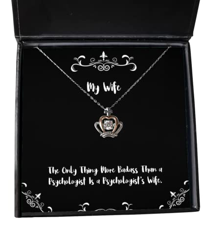 Motivational Wife Crown Pendant Necklace, The Only Thing More Badass Than a Psychologist is a, Present for Wife, Epic from Husband