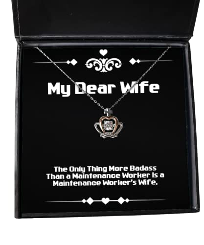 Motivational Wife, The Only Thing More Badass Than a Maintenance Worker is a, Funny Holiday Crown Pendant Necklace for Wife