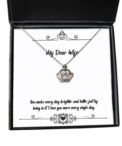 You make every day brighter and better just by being in it. I. Wife Crown Pendant Necklace, Inspire Wife Gifts, Jewelry For Wife, Gift ideas for wife, Unique gifts for wife, Gifts for wife who has