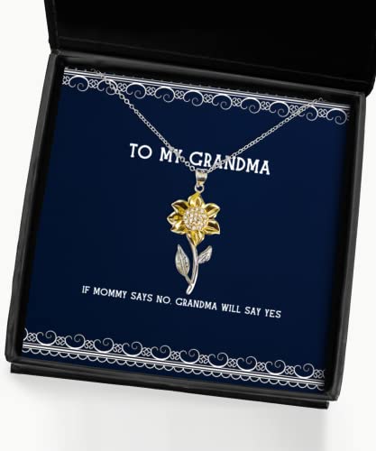 If Mommy Says No, Grandma Will Say Yes Sunflower Pendant Necklace, Grandma Present from Grandchild, Nice for Grandma