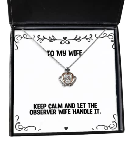 Reusable Wife Gifts, Keep Calm and Let The Observer Wife Handle It, Sarcasm Crown Pendant Necklace for Wife from Husband