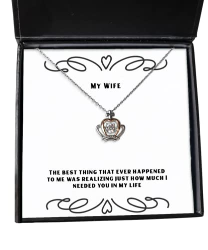 The Best Thing That Ever Happened to me was Realizing just How Much Crown Pendant Necklace, Wife Present from Husband, Love Jewelry for Wife