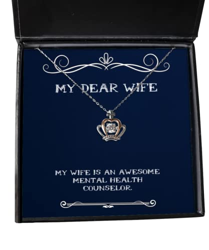 Unique Wife, My Wife is an Awesome Mental Health Counselor, Gag Holiday Crown Pendant Necklace from