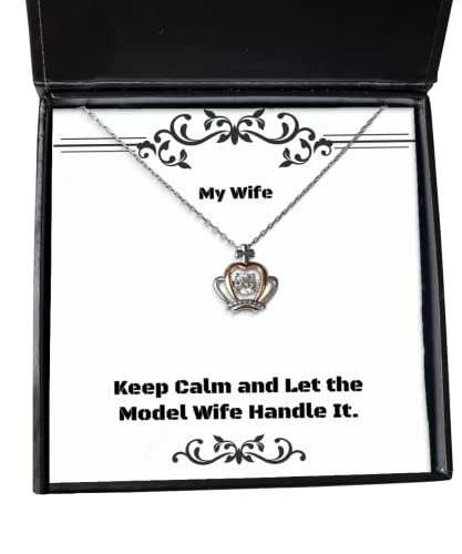 Wife for Wife, Keep Calm and Let The Model Wife Handle It, Beautiful Wife Crown Pendant Necklace, Jewelry from Husband