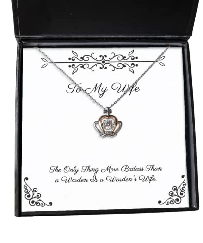 Nice Wife, The Only Thing More Badass Than a Warden is a Warden's Wife, Wife Crown Pendant Necklace from Husband