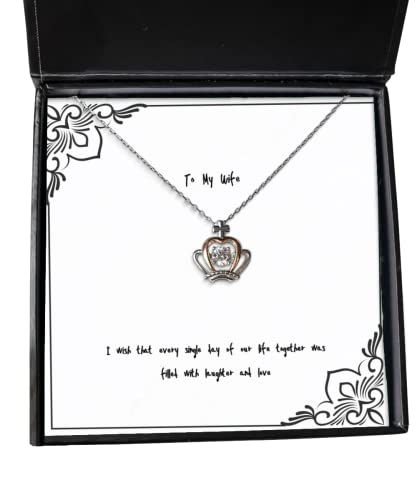 I Wish That Every Single Day of Our Life Together was Filled with Laughter and Crown Pendant Necklace, Wife Jewelry, Funny for Wife