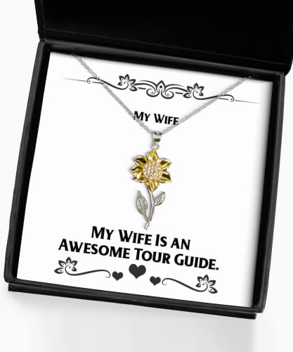 My Wife is an Awesome Tour Guide. Wife Sunflower Pendant Necklace, Useful Wife, Jewelry for