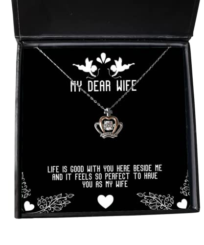 Sarcastic Wife, Life is Good with You here Beside me and it Feels so, Motivational Crown Pendant Necklace for Wife from Husband