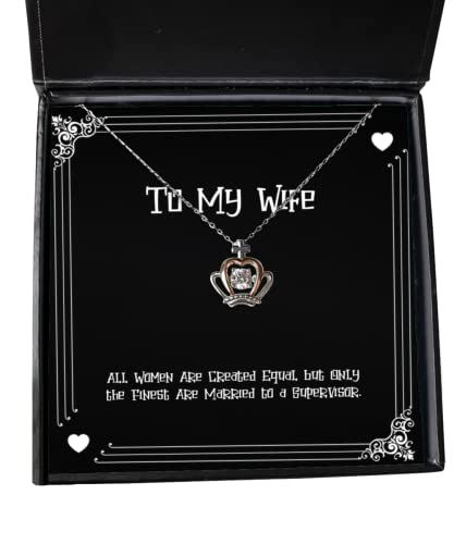 Fun Wife, All Women are Created Equal but Only The Finest are Married to a, Unique Holiday Crown Pendant Necklace for Wife