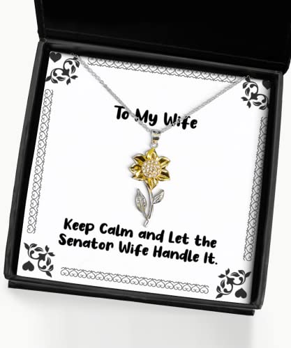 Joke Wife Gifts, Keep Calm and Let The Senator Wife Handle It, Special Sunflower Pendant Necklace for Wife from Husband