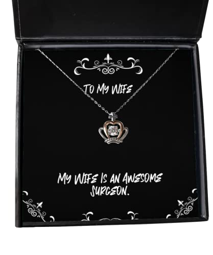 My Wife is an Awesome Surgeon. Crown Pendant Necklace, Wife Present from Husband, Motivational Jewelry for