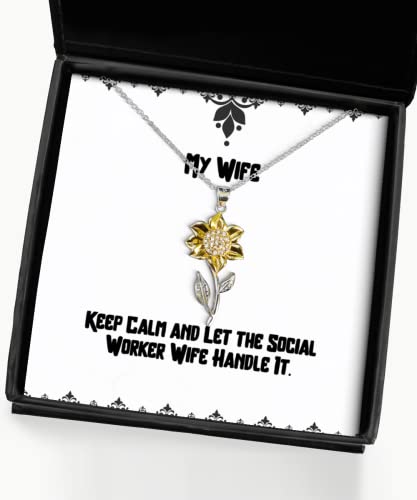 Sarcasm Wife Gifts, Keep Calm and Let The Social Worker Wife Handle It, Beautiful Sunflower Pendant Necklace for Wife from Husband