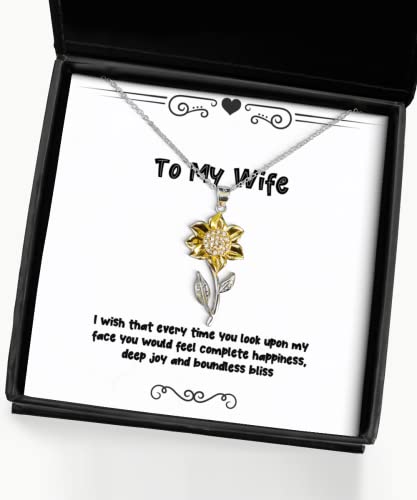 I Wish That Every time You Look Upon My face You Would Feel, Wife Sunflower Pendant Necklace, Unique Idea Wife, Jewelry for Wife