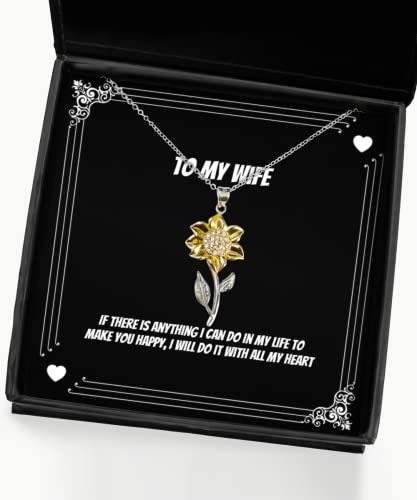 Joke Wife, If There is Anything I can do in My Life to Make You Happy, I, Reusable Holiday Sunflower Pendant Necklace for Wife