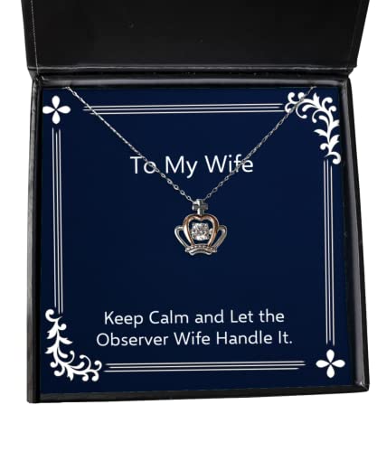 Keep Calm and Let The Observer Wife Handle It. Crown Pendant Necklace, Wife Present from Husband, Inappropriate Jewelry for Wife