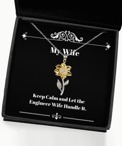 Keep Calm and Let The Engineer Wife Handle It. Sunflower Pendant Necklace, Wife Present from Husband, Gag Jewelry for Wife