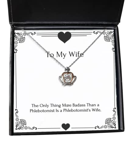 Best Wife Gifts, The Only Thing More Badass Than a Phlebotomist is a, Funny Holiday Crown Pendant Necklace from Wife, Wedding, Engagement, Bridesmaid, Girlfriend, Fianc, Significant Other