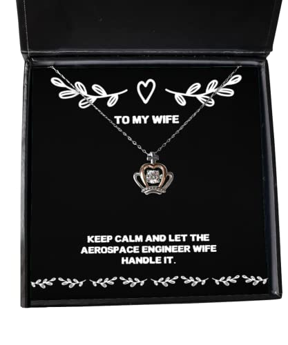 Keep Calm and Let The Aerospace Engineer Wife Handle It. Crown Pendant Necklace, Wife Jewelry, Useful for Wife