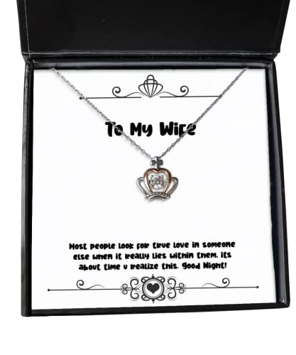 Useful Wife, Most People Look for True Love in Someone Else When it Really Lies Within.!, Christmas Crown Pendant Necklace for Wife