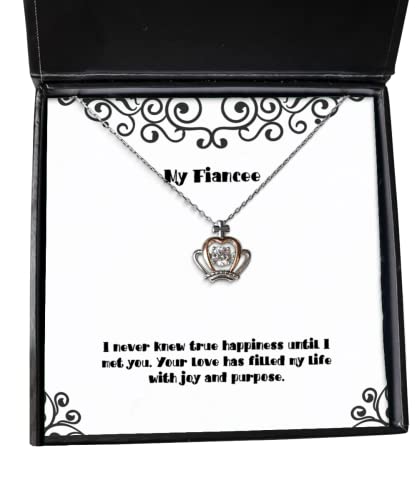 I Never Knew True Happiness Until I met You. Your Love has. Fiancee Crown Pendant Necklace, Gag Fiancee Gifts, Jewelry for, Unique Gifts, Wedding Gifts, Engagement Gifts, Bridal Party Gifts