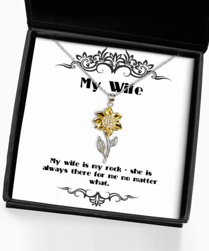 Unique Wife Gifts, My Wife is My Rock - she is Always There for me no, Special Sunflower Pendant Necklace for Wife from Husband, Gifts for her, Unique Gifts, Gift Ideas