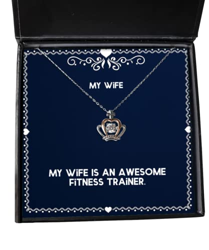 Inappropriate Wife, My Wife is an Awesome Fitness Trainer, Unique Holiday Crown Pendant Necklace from