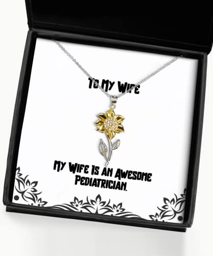 Joke Wife, My Wife is an Awesome Pediatrician, Holiday Sunflower Pendant Necklace for Wife