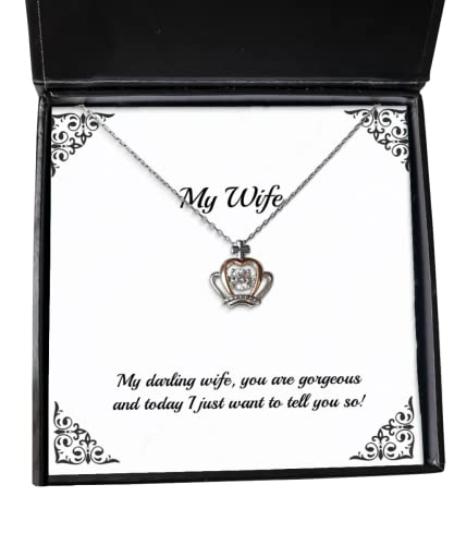 Funny Wife Crown Pendant Necklace, My Darling Wife, You are Gorgeous and Today I just Want to Tell You!, Cool for Wife, Holiday